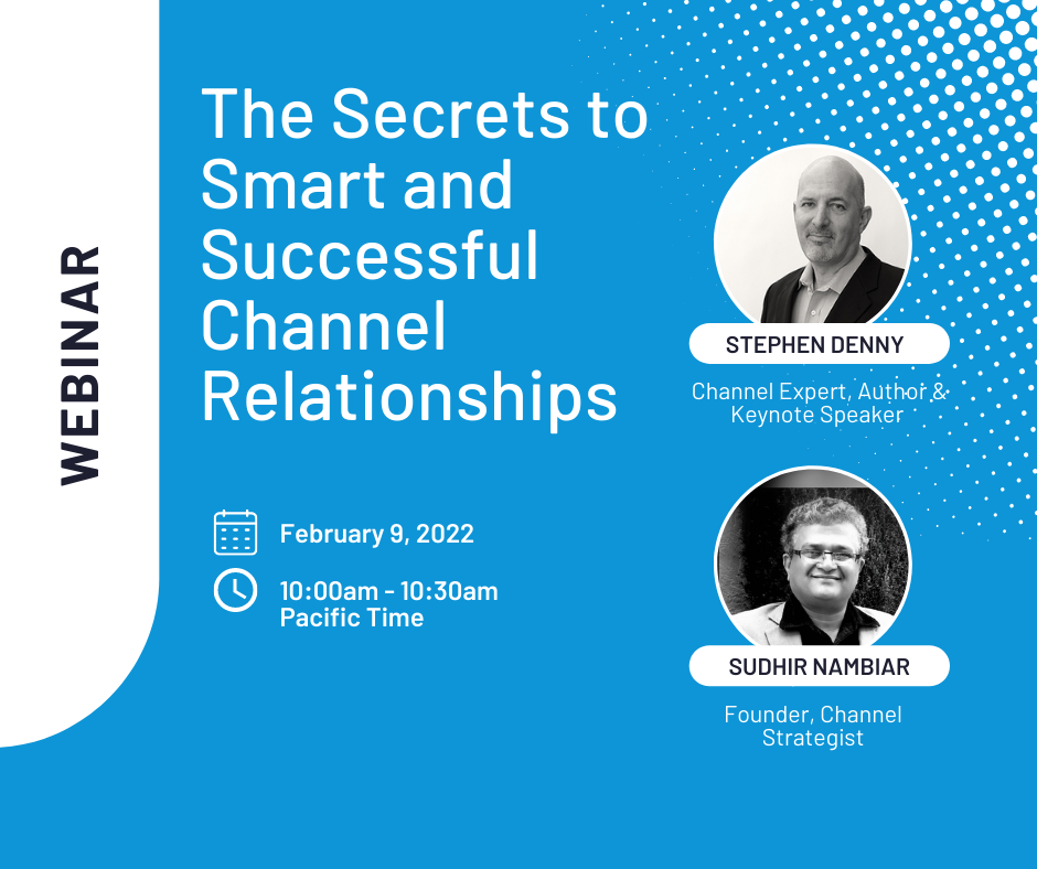 Webinar: The Secrets to a Smart and Successful Channel Relationship
