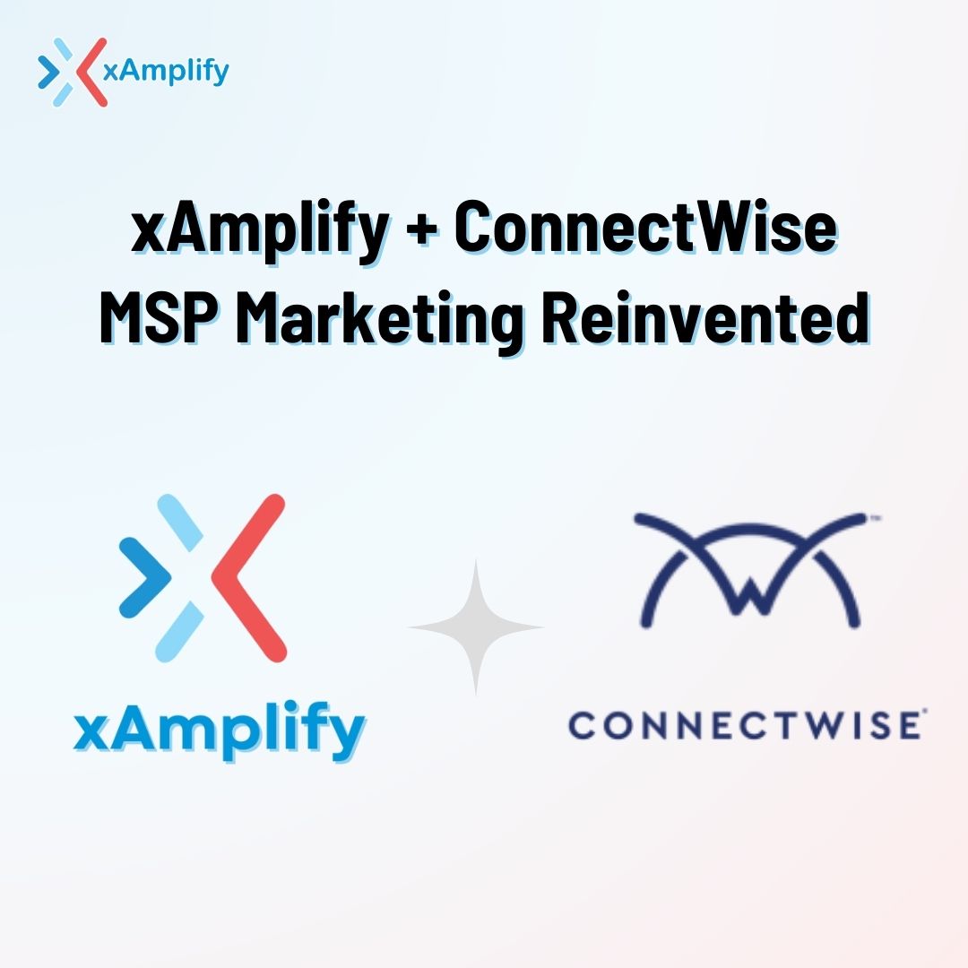 xAmplify and ConnectWise integration for MSPs