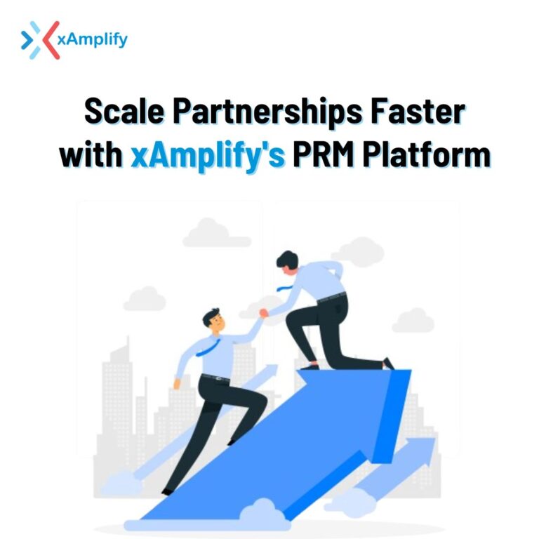 Scale Partnerships Faster with xAmplify's PRM Platform