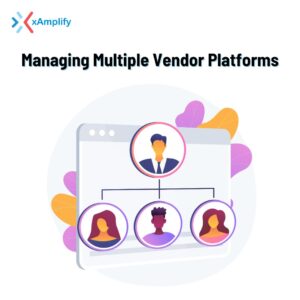 Managing Multiple Vendor Platforms