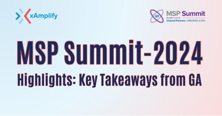 MSP Summit,GA Highlights 2024: Platform for Leadership, Excellence, and Innovation in the Managed Services Ecosystem