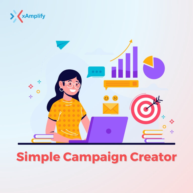 Effortless Campaign Creation with xAmplify’s Simple Campaign Creator