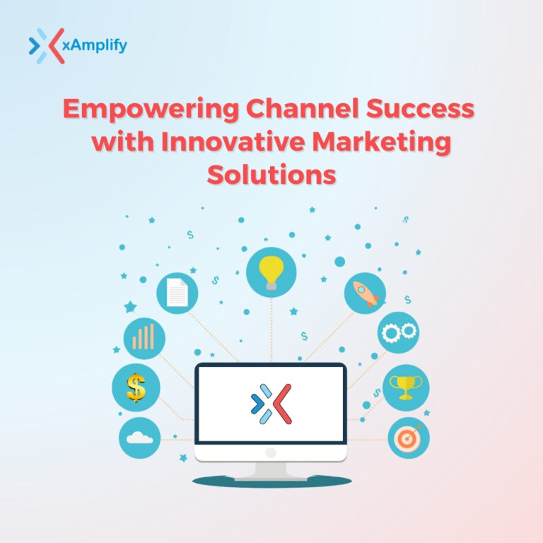 xAmplify: Powering Channel Success through Innovative Marketing Solutions