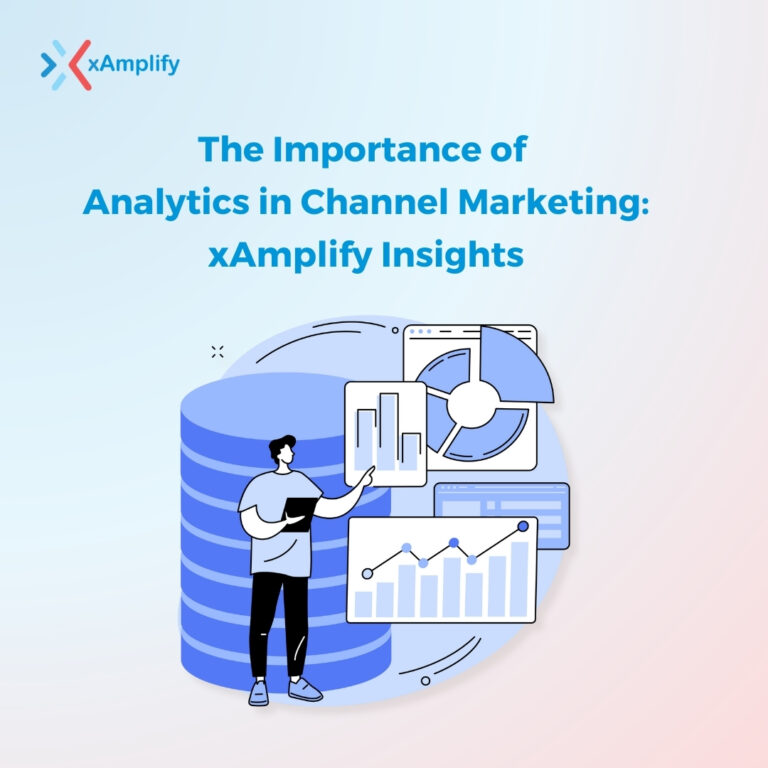 The Importance of Analytics in Channel Marketing: xAmplify Insights