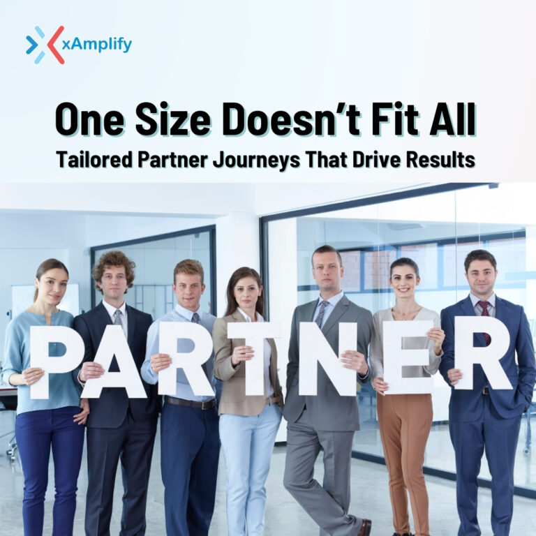 One Size Doesn’t Fit All:  Get Results with Tailored Partner Journeys from xAmplify