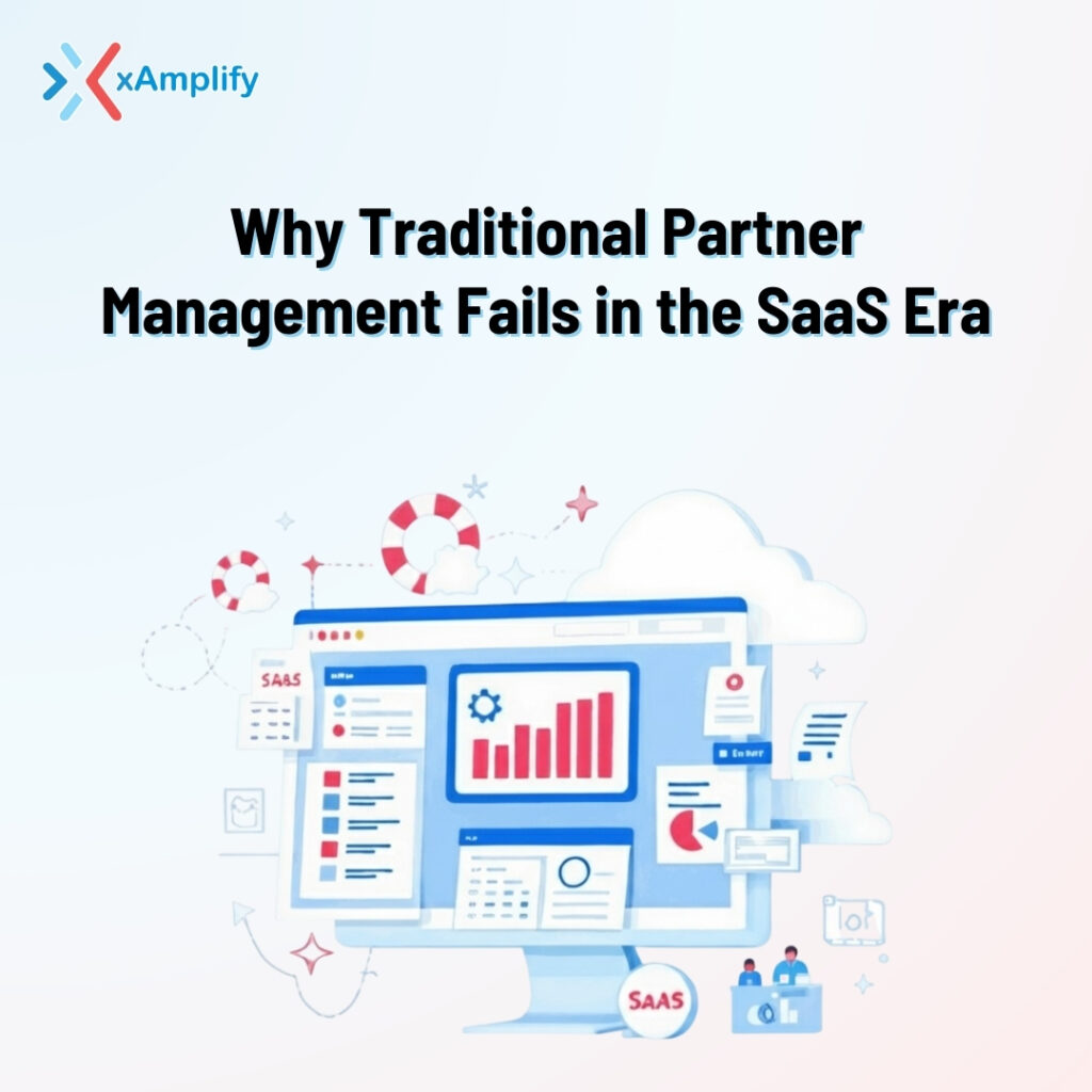 Why Traditional Partner Management Fails in the SaaS Era