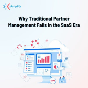 Why Traditional Partner Management Fails in the SaaS Era